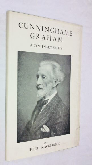 Cunninghame Graham: A Centenary Study