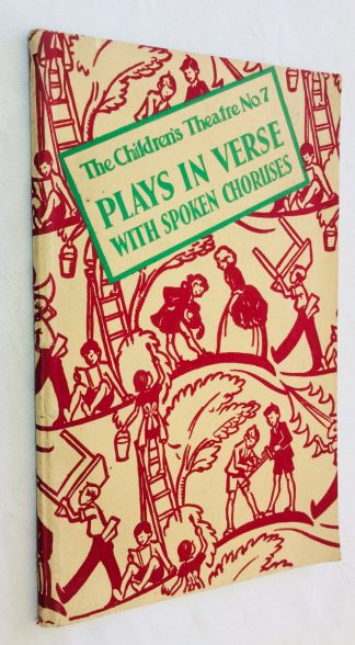 The Children's Theatre No 7 - Plays in Verse with Spoken Choruses