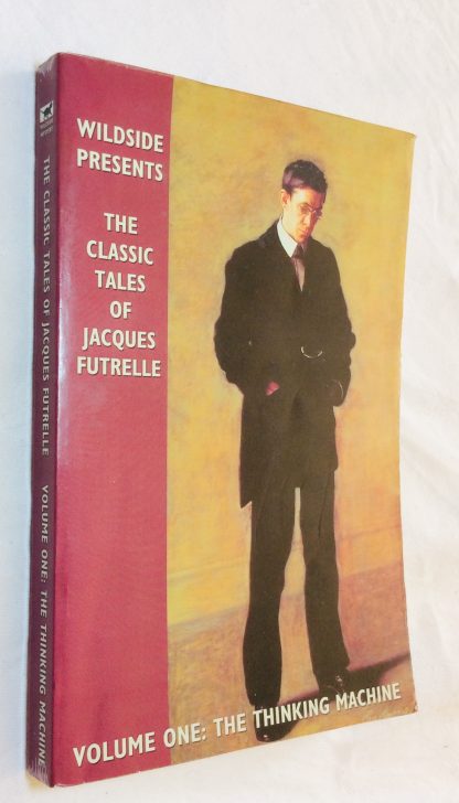 The Classic Tales of Jacques Futrelle, Volume One: The Thinking Machine