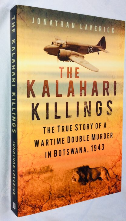 The Kalahari Killings: The True Story of a Wartime Double Murder in Botswana, 1943