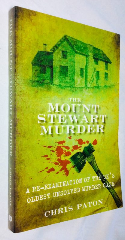 The Mount Stewart Murder: A Re-Examination of the UK's Oldest Unsolved Murder Case
