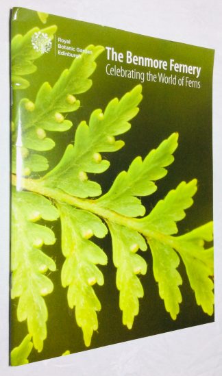The Benmore Fernery: Celebrating the World of Ferns