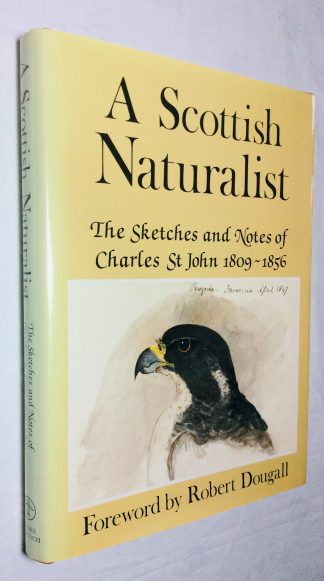 Scottish Naturalist: The Sketches and Notes of Charles St. John, 1809-1856