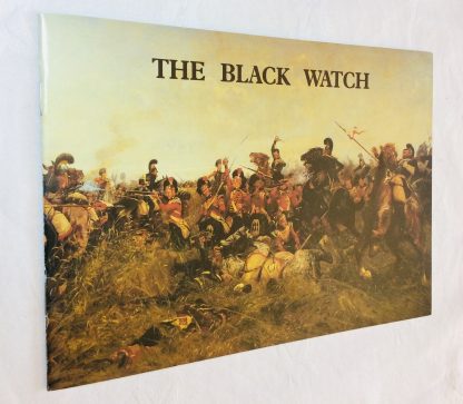 The Black Watch; A Brief Story of the Regiment From 1725 to the Present Day