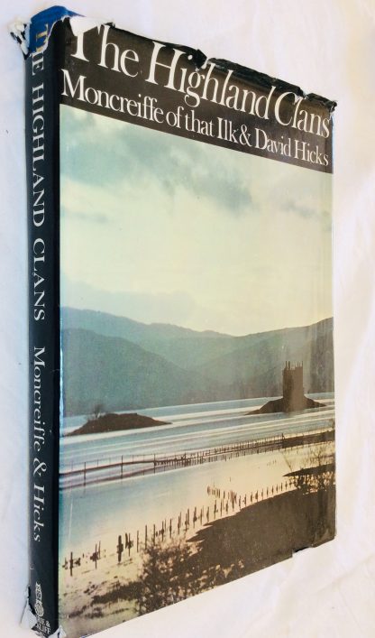 The Highland Clans. The Dynastic Origins, Chiefs and Background of the Clans Connected with Highland History and of Some Other Families