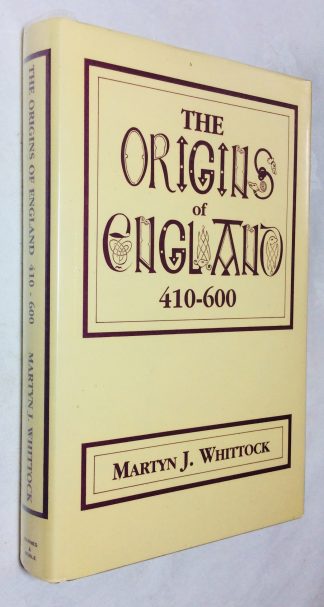 The Origins of England, 410-600 A.D