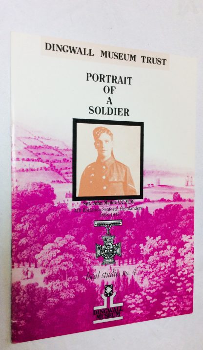 Portrait of a Soldier: Sgt. John Meikle V.C. M.M.
