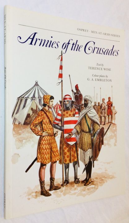 Armies of the Crusades: Osprey Men at Arms Series, No.75