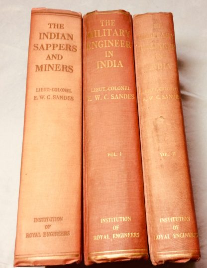 The Military Engineer in India & Indian Sappers and Miners [3 volumes]