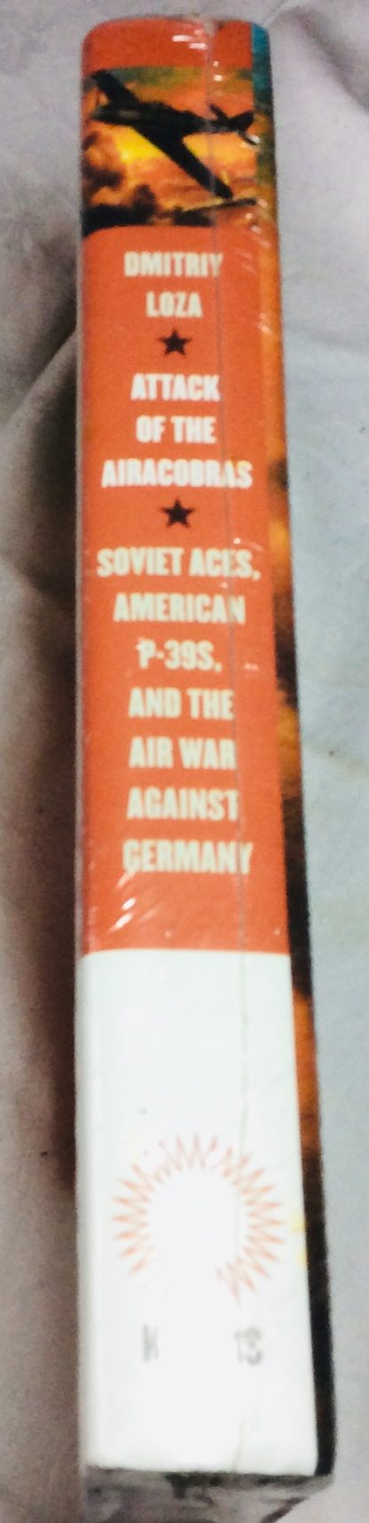 Attack of the Airacobras: Soviet Aces, American P-39s, and the Air War Against Germany (Modern War Studies) - Image 3