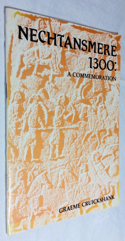 Nechtansmere 1300: A Commemoration - An Essay on the Pictish Victory Fought at Dunnichen in Angus