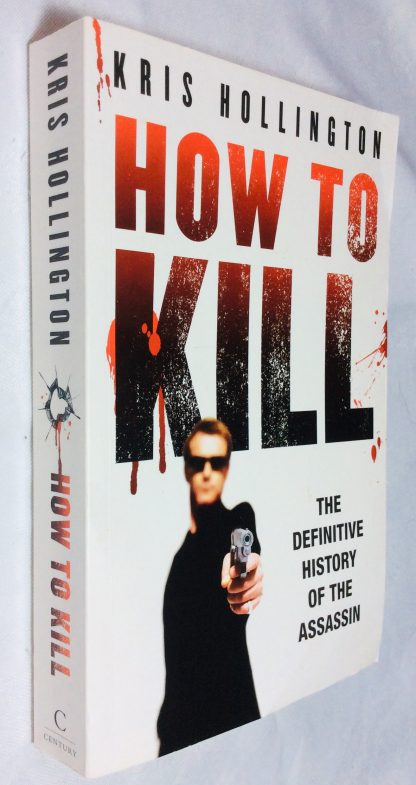 How to Kill: The Definitive History of the Assassin