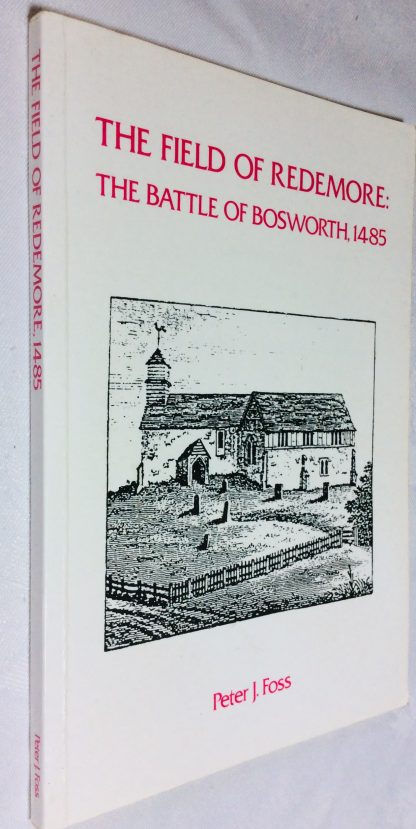 The Field of Redemore: Battle of Bosworth, 1485