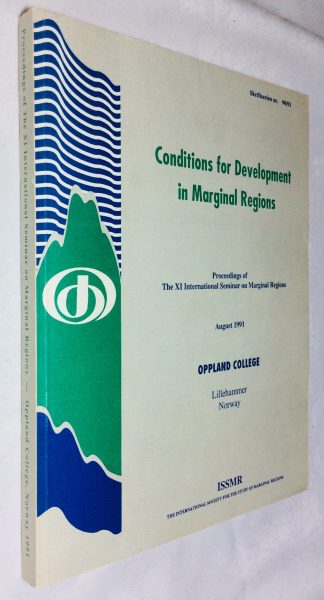Conditions for Development in Marginal Regions: Proceedings of the XI (eleventh) International Seminar on Marginal Regions