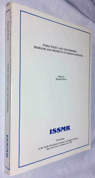 Public Policy and the Periphery: Problems and Prospects  Marginal Regions: Proceedings of the Ninth International Seminar on Marginal Regions