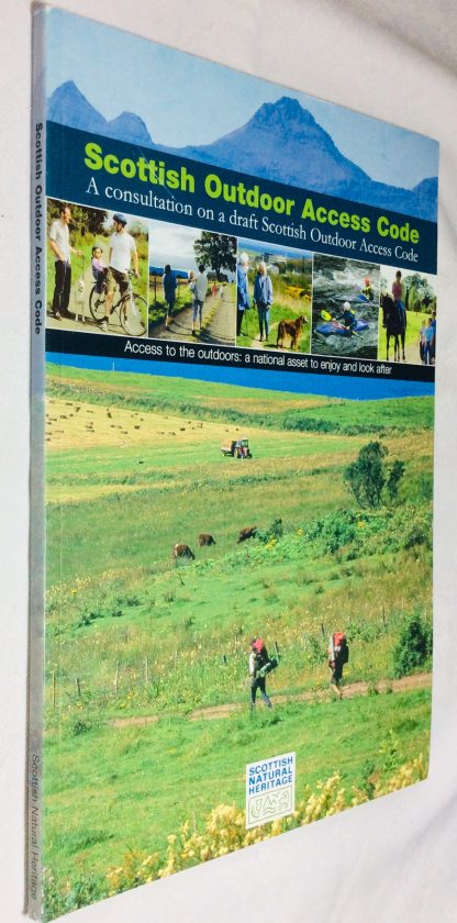 Scottish Outdoor Access Code: A Consultation on a Draft Scottish Outdoor Access Code