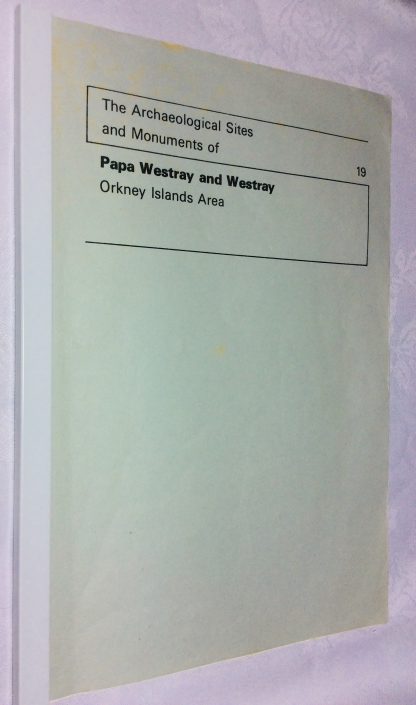 Papa Westray and Westray (with adjacent small islands)  : Orkney Islands Area -  An Archaeological Survey