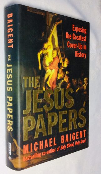 The Jesus Papers: Exposing the Greatest Cover-Up in History