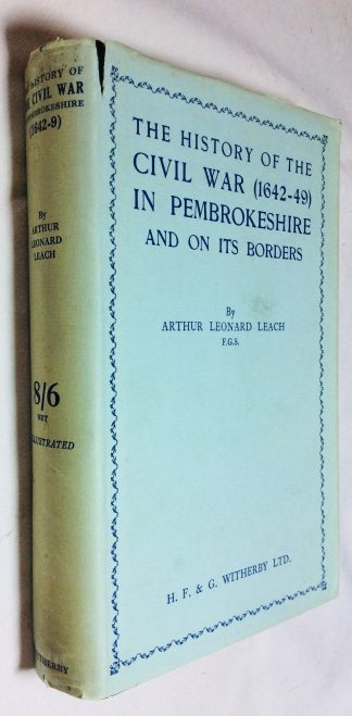 The History of the Civil War (1642-1649) in Pembrokeshire and on its Borders