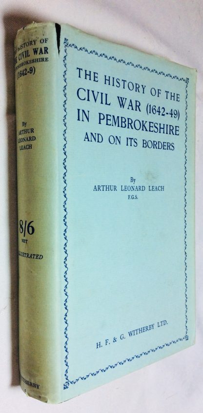 The History of the Civil War (1642-1649) in Pembrokeshire and on its Borders