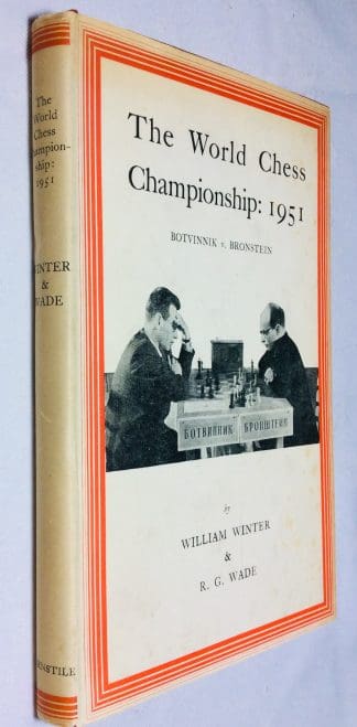 The World Chess Championship, 1951: Botvinnik v. Bronstein