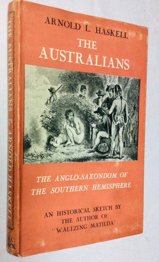 The Australians: The Anglo-Saxondom of the Southern Hemisphere - An Historical Sketch
