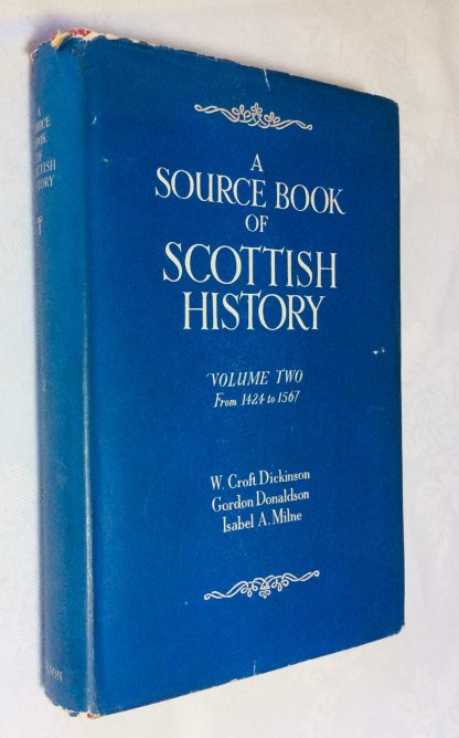 A Source Book of Scottish History: Volume Two - from 1424 to 1567