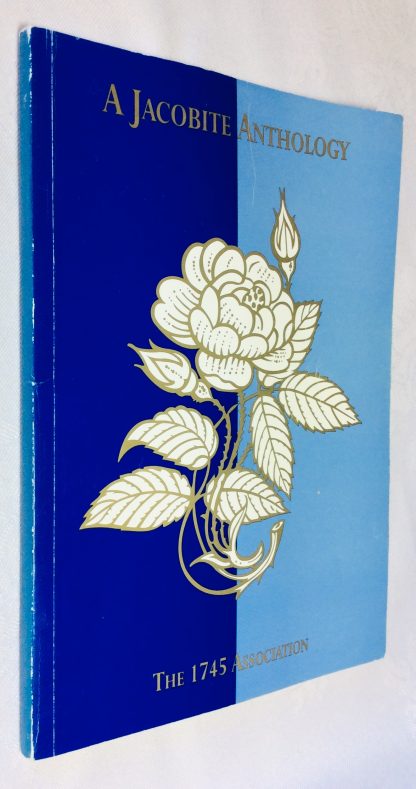 A Jacobite Anthology: To Commemorate the 250th Anniversary of the Rising of 1745