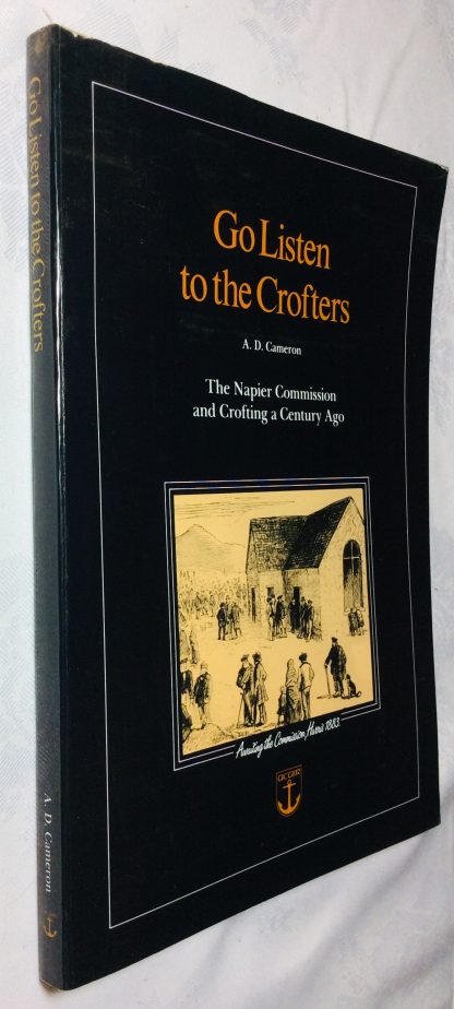 Go Listen to the Crofters: The Napier Commission and Crofting a Century Ago