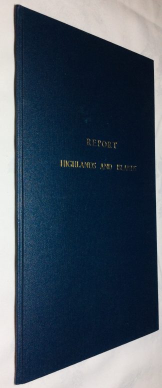 Report of the Commission appointed to enquire into certain matters affecting the interests of the population of the Western Highlands and Islands of Scotland