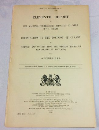 CROFTER COLONIZATION:  Eleventh Report of Her Majesty's Commissioners Appointed to Carry Out a Scheme of Colonization in the Dominion of Canada of Crofters and Cottars from the Western Highlands and islands of Scotland