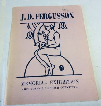 J.D. Fergusson 1874-1961: Memorial Exhibition Of Painting And Sculpture