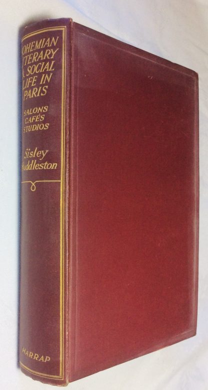 Bohemian Literary and Social Life in Paris Salons, Cafes, Studios