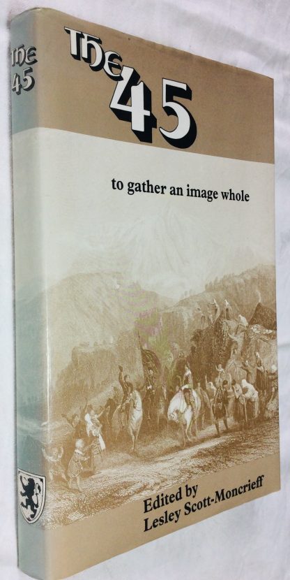 The '45: To Gather an Image Whole