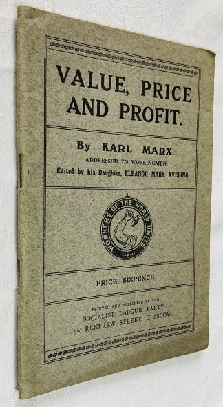 Value, Price and Profit - Addressed to Workingmen