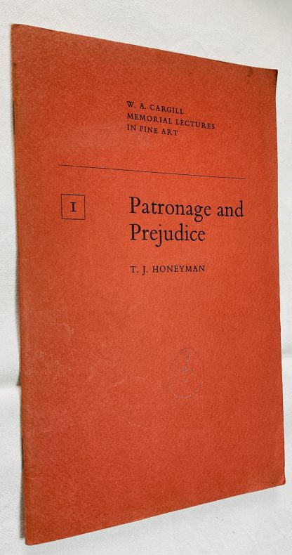 Patronage and Prejudice: [W. A. Cargill Memorial Lectures in Fine Arts]
