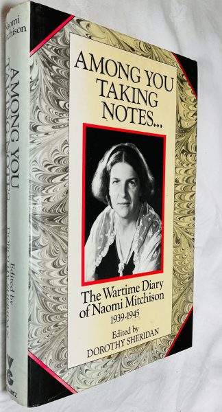 Among you Taking Notes: The Wartime Diary of Naomi Mitchison 1939-1945