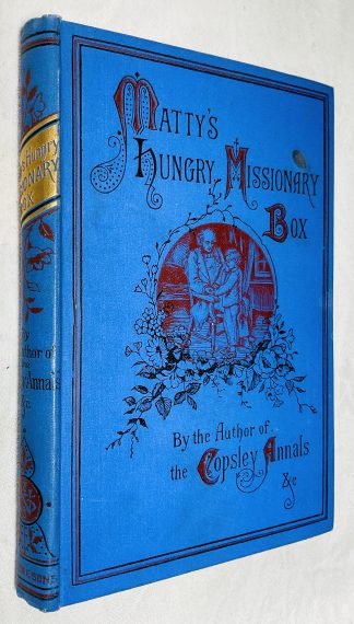 Matty's Hungry Missionary-Box, and the Message it Brought