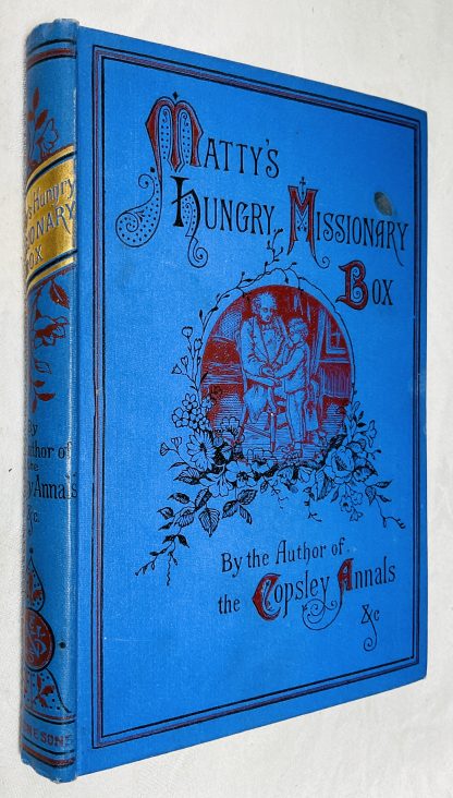 Matty's Hungry Missionary-Box, and the Message it Brought