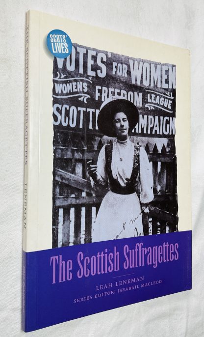 The Scottish Suffragettes (Scots' Lives series)