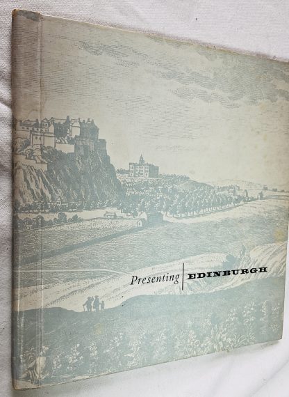Presenting Edinburgh, The Royal Burgh: Thirty Photographic Studies Of Old And New Edinburgh