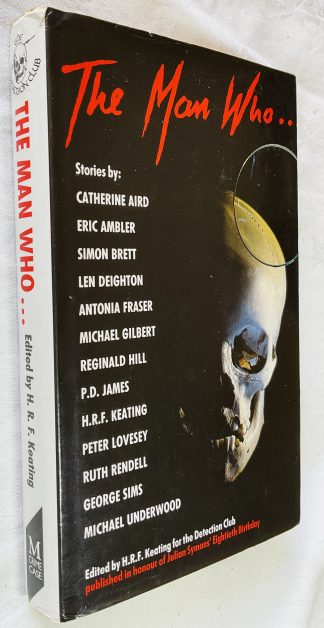 The Man Who: Stories In Honour of Julian Symons Eightieth Birthday