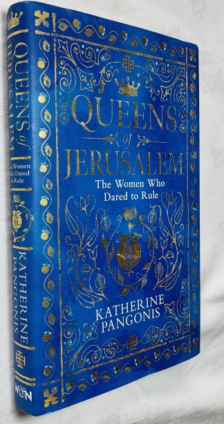 Queens of Jerusalem: The Women Who Dared to Rule
