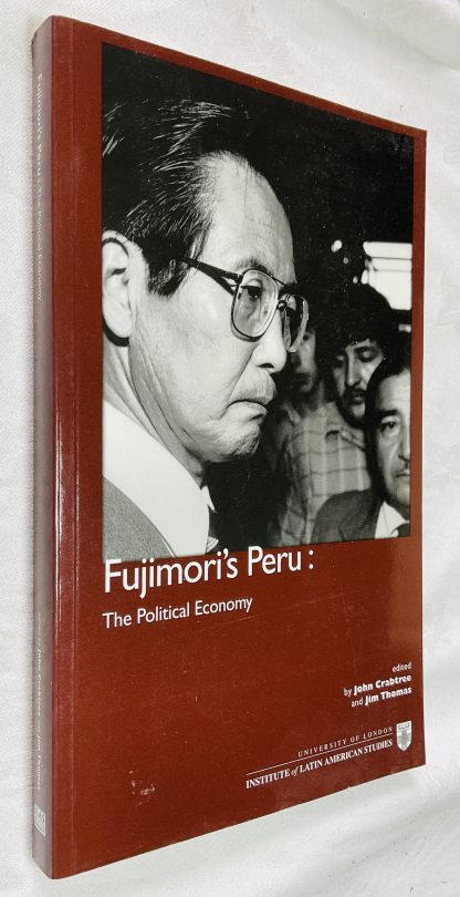 Fujimori's Peru: The Political Economy (ILAS Series)
