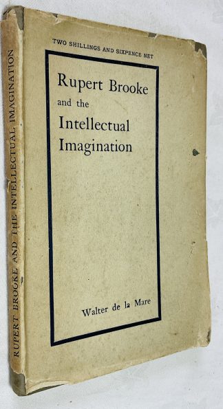 Rupert Brooke and the Intellectual Imagination. A Lecture.
