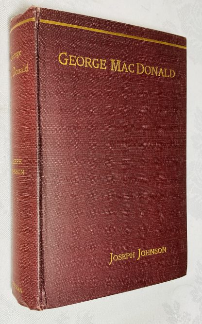 George MacDonald : A Biographical and Critical Appreciation.