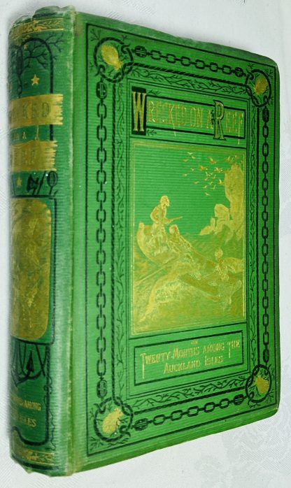 Wrecked on a Reef: or, Twenty Months Among the Auckland Isles. A True Story from the French of F.E. Raynal