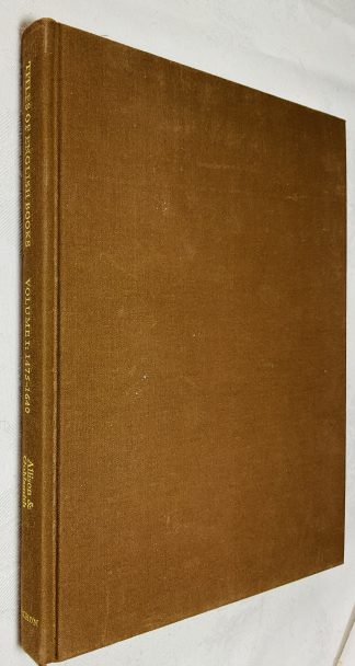 Titles of English Books (And of Foreign Books Printed in England) - Volume I: 1475-1640