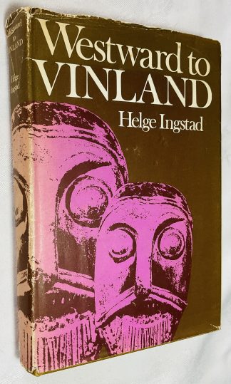 Westward to Vinland: The Discovery of Pre-Columbian Norse House-sites in North America