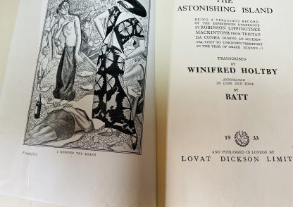 The Astonishing Island; Being a Veracious Record of the Experience, Undergone by Robinson Lippingtree Mackintosh from Tristan Da Cunha during an Accidental Visit to Unknown Territory in the Year of Grace MCMXXX---? - Image 3